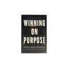 "Winning on Purpose" Book